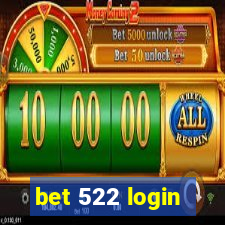 bet 522 login